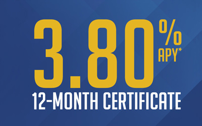 3.80% APY* 12-Month Certificate Special Offer Available!