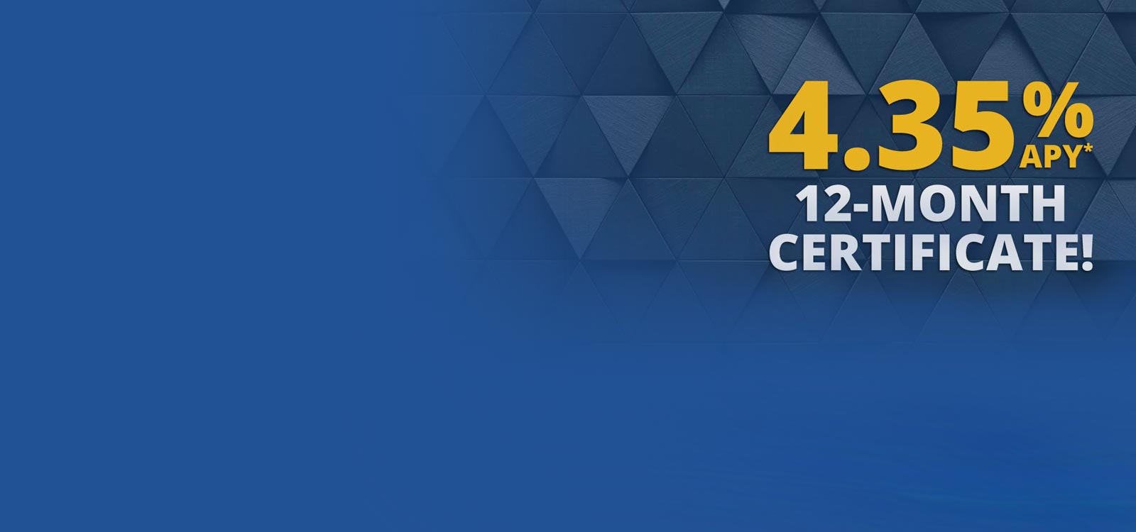 4.35% 12 Month Certificate Rate Special Offer