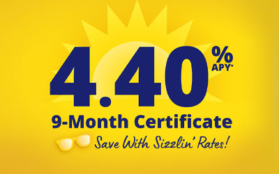 4.40% APY* 9-Month Certificate